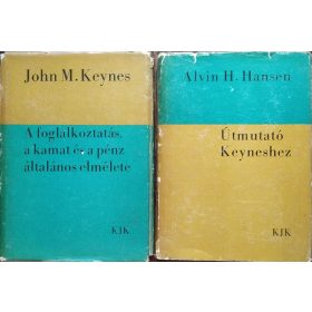   J. M. Keynes: A foglalkoztatás, a kamat és a pénz általános elmélete + Alvin H. Hansen: Útmutató Keyneshez (2 kötet)