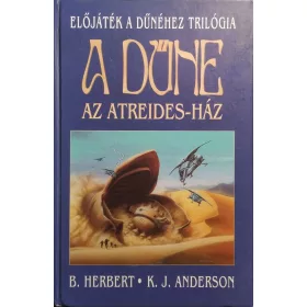   Brian Herbert - Kevin J. Anderson: A Dűne - Az Atreides-ház (Előjáték a Dűnéhez 1.)
