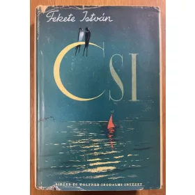  Fekete István: Csi [Csí] Történet állatokról és emberekről (1940) ELSŐ KIADÁS!