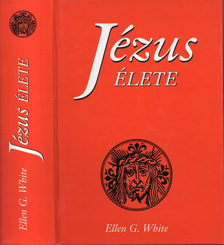 Ellen Gould White: Jézus élete