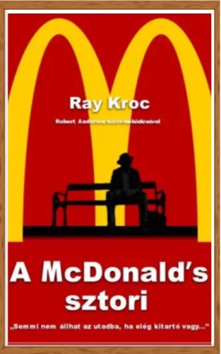 Ray Kroc: A McDonald's sztori
