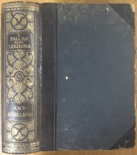 A Pallas Nagy Lexikona X. kötet - Kacs - Közellátás