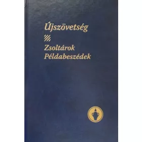 Újszövetség - Zsoltárok, Példabeszédek - 