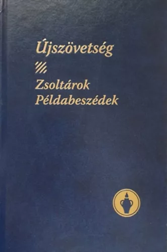 Újszövetség - Zsoltárok, Példabeszédek - 