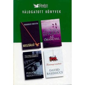   Bosszúálló / Az őrangyal / Perdöntő bizonyíték / Karácsonyi vonatozás (Reader's Digest válogatott könyvek) - Frederick Forsyth · Nicholas Sparks · William J. Coughlin · Walter Sorrels · David Baldacci