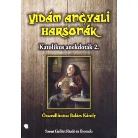 Vidám angyali harsonák - Katolikus andekdoták 2. -