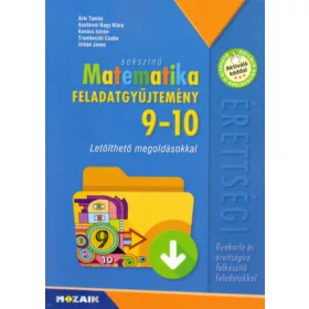   Árki Tamás és mások: Sokszínű matematika - Feladatgyűjtemény 9-10. osztály - Gyakorló és érettségire felkészítő feladatokkal