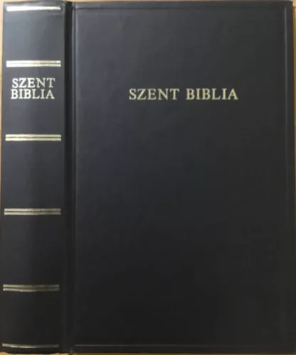 Szent Biblia azaz: Istennek Ó és Új testamentomában foglaltatott egész Szent Írás - 