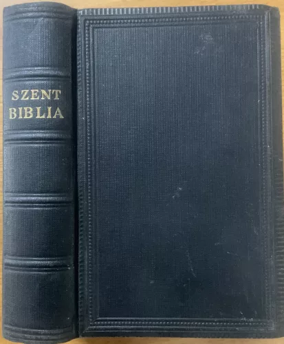 Szent Biblia azaz: Istennek Ó és Új testamentomában foglaltatott egész Szent Írás 
