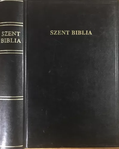 Szent Biblia azaz: Istennek Ó és Új testamentomában foglaltatott egész Szent Írás - 
