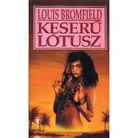 Keserű lótusz - Louis Bromfield