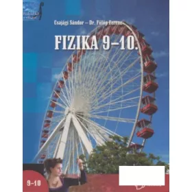 Csajági Sándor - Dr. Fülöp Ferenc: Fizika 9-10.