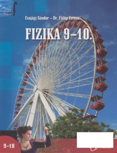 Csajági Sándor - Dr. Fülöp Ferenc: Fizika 9-10.