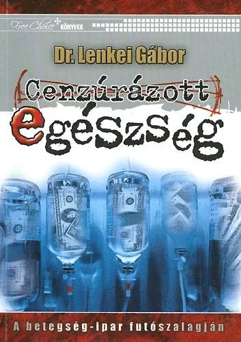 Cenzúrázott egészség - Dr. Lenkei Gábor