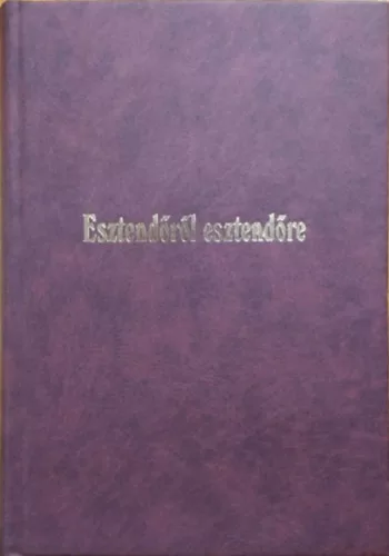 Esztendőről esztendőre - Gyermekversek, II. kötet - Pozsgai Józsefné - Schmied András - Zöldi Józsefné (szerk.)