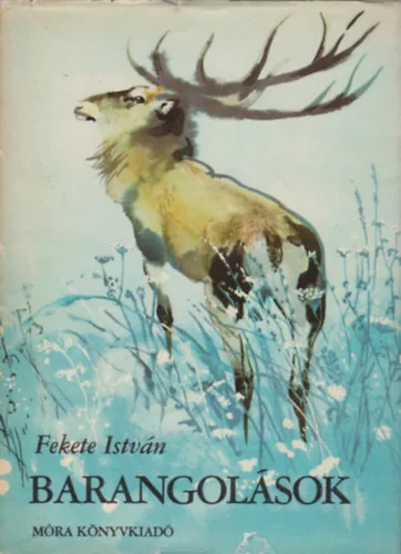 Fekete István: Barangolások - Elbeszélések