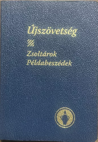 Újszövetség - Zsoltárok, Példabeszédek