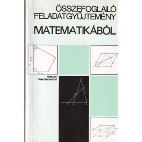   Gimes Györgyné (szerk.): Összefoglaló feladatgyűjtemény matematikából