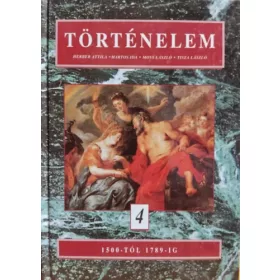   Herber Attila; Martos Ida; Moss László: Történelem 4. - 1500-tól 1789-ig