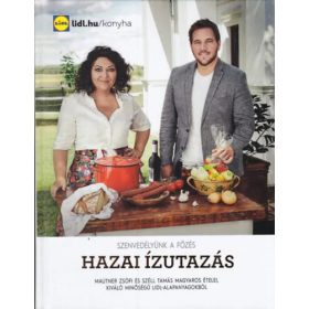 Hazai ízutazás (Szenvedélyünk a főzés)