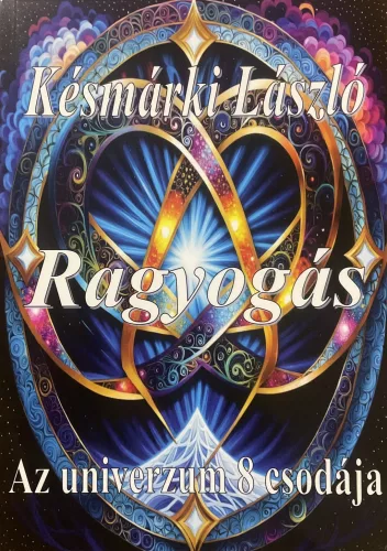 Késmárki László: Ragyogás - Az univerzum 8 csodája