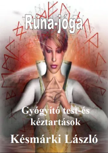 Késmárki László: Rúna-jóga