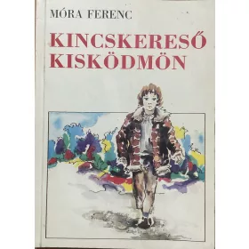 Móra Ferenc: Kincskereső kisködmön