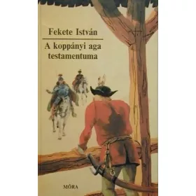 A koppányi aga testamentuma - Fekete István
