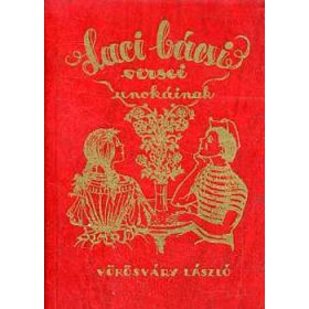   Laci bácsi versei unokáinak (dedikált!) - Vörösváry László