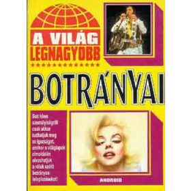 A világ legnagyobb botrányai