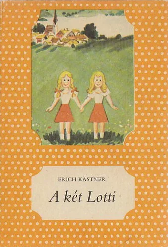 A két Lotti - Erich Kästner