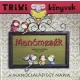 Manómesék - A manócsalád egy napja - Trixi könyvek - Tóth Eszter