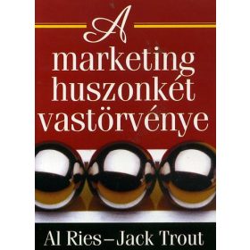 A marketing huszonkét vastörvénye - Al Ries; Jack Trout