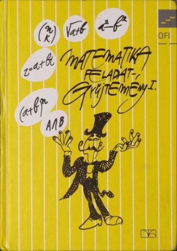 Füleki Lászlóné (szerk.): Matematika feladatgyűjtemény I.