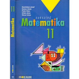   Kosztolányi-Kovács-Pintér-Urbán-Vincze: Sokszínű matematika 11.