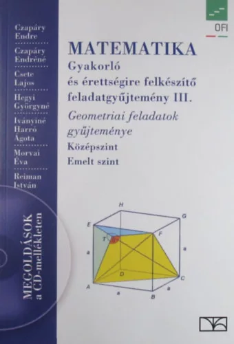 Czapáry Endre és mások: Matematika gyakorló és érettségire felkészítő feladatgyűjtemény III. - Középszint, emelt szint (CD nélkül)