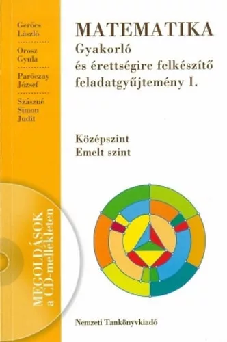 Füleki Lászlóné - Tóthné Szalontay Anna (szerk.): Matematika gyakorló és érettségire felkészítő feladatgyűjtemény I. (CD-vel)