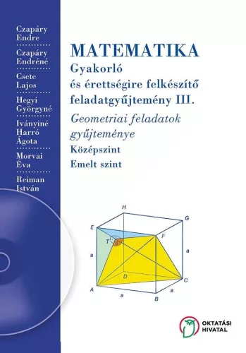 Czapáry Endre és mások: Matematika gyakorló és érettségire felkészítő feladatgyűjtemény III. - Középszint, emelt szint (CD nélküli kiadás)