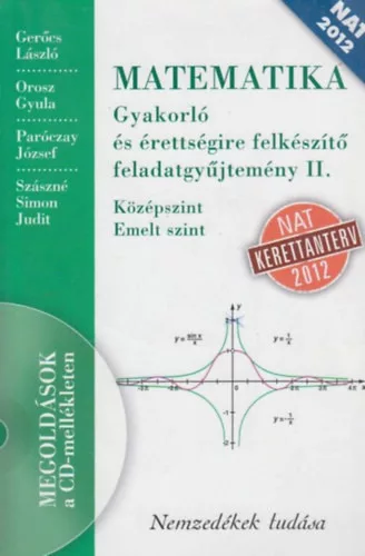 Füleki Lászlóné - Tóthné Szalontay Anna (szerk.): Matematika gyakorló és érettségire felkészítő feladatgyűjtemény II. (CD nélkül)