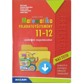   Árki Tamás és mások: Sokszínű Matematika feladatgyűjtemény 11-12. - Gyakorló és érettségire felkészítő feladatokkal
