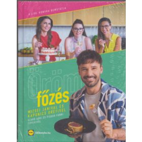 Örömfőzés Mizsei Janival és Kapunics Grétivel - LiDL