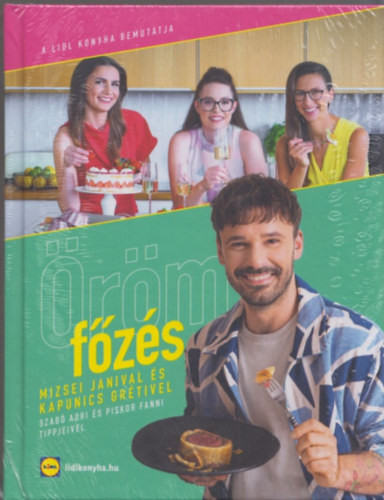 Örömfőzés Mizsei Janival és Kapunics Grétivel - LiDL