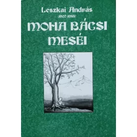 Leszkai András: Moha bácsi meséi II.
