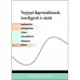 Matematikai, fizikai, kémiai összefüggések - Négyjegyű függvénytáblázatok - 