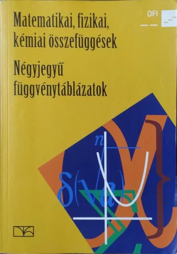 Matematikai, fizikai, kémiai összefüggések - Négyjegyű függvénytáblázatok