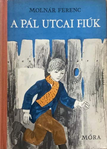 Molnár Ferenc: A Pál utcai fiúk