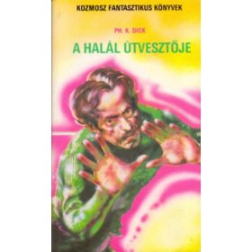Philip K. Dick: A halál útvesztője