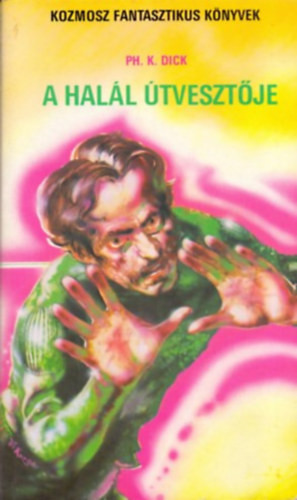 Philip K. Dick: A halál útvesztője