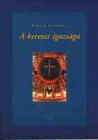 Rónay György: A kereszt igazsága - Esszék
