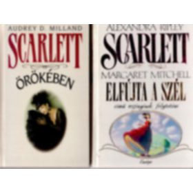   Scarlett örökében + Scarlett ( Margaret Mitchell Elfújta a szél című regényének folytatása) - Audrey D. Milland - Alexandra Ripley